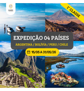 EXPEDIÇÃO 04 PAÍSES 01° CLASSE – ARGETINA / BOLÍVIA / PERU / CHILE